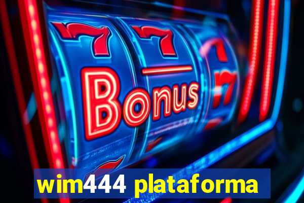 wim444 plataforma